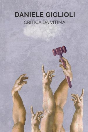 [Biblioteca Antagonista 06] • Crítica Da Vítima